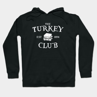 The Turkey Club Hoodie